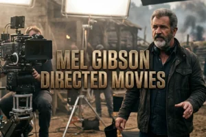 Mel Gibson Directed Movies